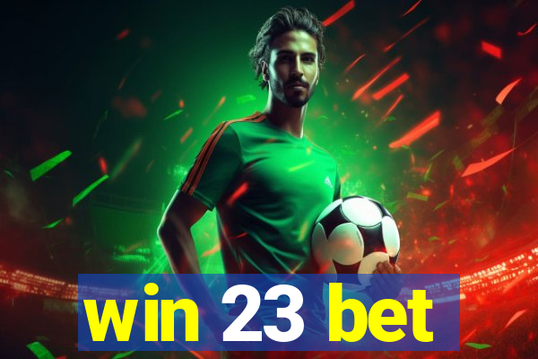 win 23 bet